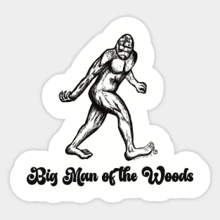 Big Man of the Woods Sticker